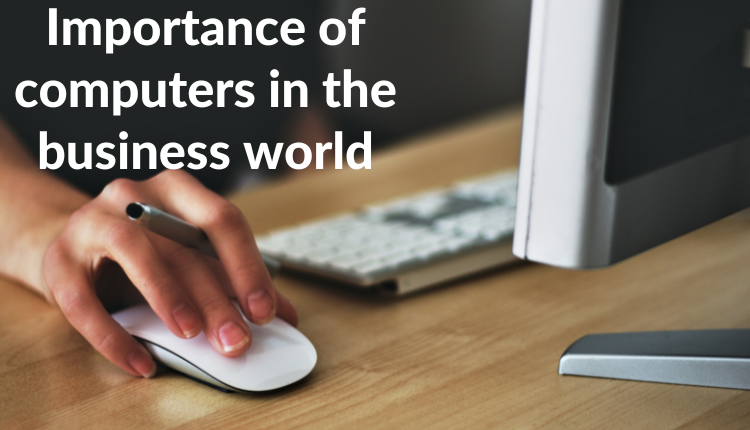 Read more about the article Importance of computers in the business world